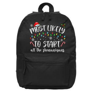 Most Likely To Start All The Shenanigans Family Xmas Holiday 16 in Basic Backpack