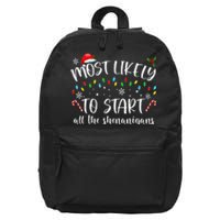 Most Likely To Start All The Shenanigans Family Xmas Holiday 16 in Basic Backpack