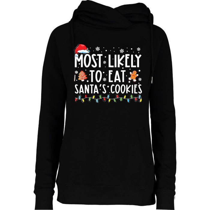 Most Likely To Eat Santas Cookies Family Christmas Holiday Womens Funnel Neck Pullover Hood