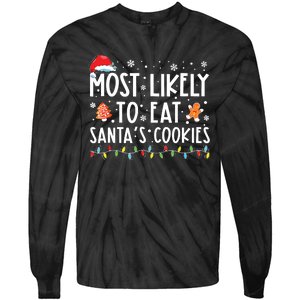 Most Likely To Eat Santas Cookies Family Christmas Holiday Tie-Dye Long Sleeve Shirt