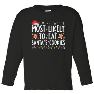 Most Likely To Eat Santas Cookies Family Christmas Holiday Toddler Long Sleeve Shirt