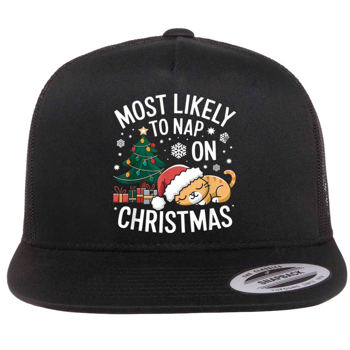 Most Likely To Nap On Christmas Matching Family Christmas Flat Bill Trucker Hat