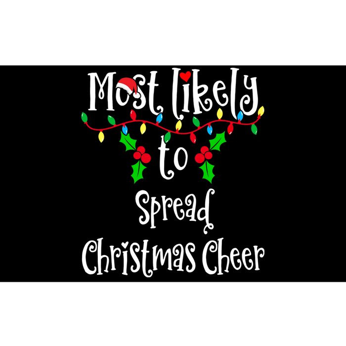 Most Likely To Spread Christmas Cheer Family Group Matching Shirt Bumper Sticker