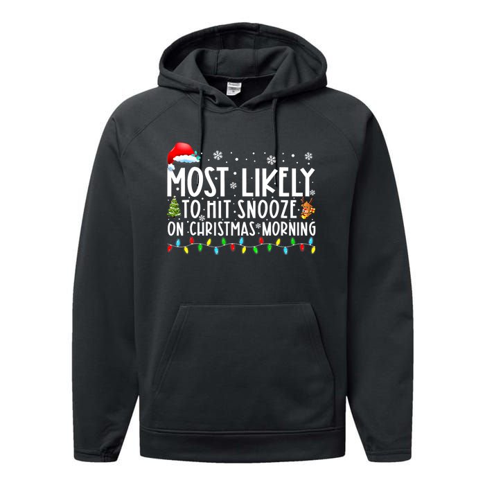 Most Likely To Hit Snooze On Christmas Morning Funny Xmas Performance Fleece Hoodie