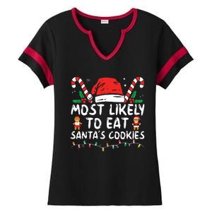 Most Likely To Eat Santas Cookies Family Christmas Holiday Ladies Halftime Notch Neck Tee