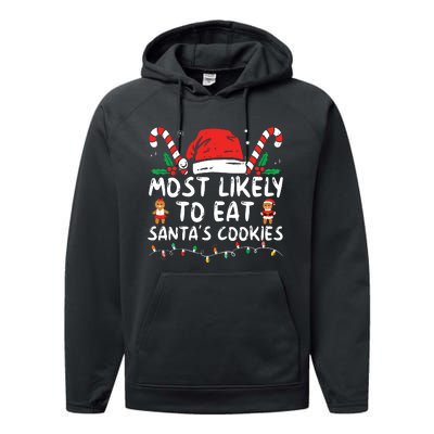 Most Likely To Eat Santas Cookies Family Christmas Holiday Performance Fleece Hoodie