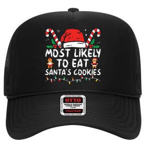 Most Likely To Eat Santas Cookies Family Christmas Holiday High Crown Mesh Back Trucker Hat