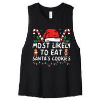 Most Likely To Eat Santas Cookies Family Christmas Holiday Women's Racerback Cropped Tank