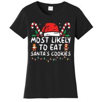 Most Likely To Eat Santas Cookies Family Christmas Holiday Women's T-Shirt