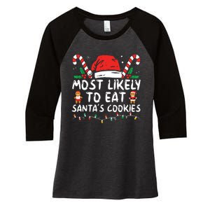 Most Likely To Eat Santas Cookies Family Christmas Holiday Women's Tri-Blend 3/4-Sleeve Raglan Shirt