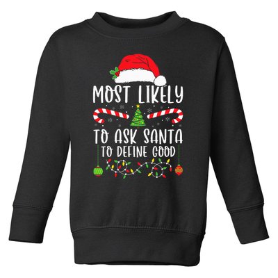 Most Likely To Ask Santa To Define Good Christmas Matching Toddler Sweatshirt