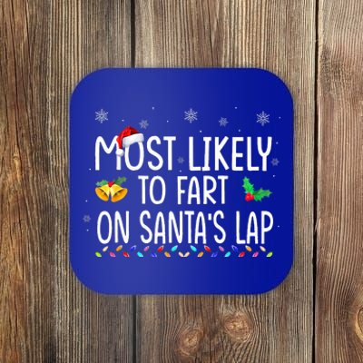 Most Likely To Fart On Santa's Lap Christmas Family Matching Coaster