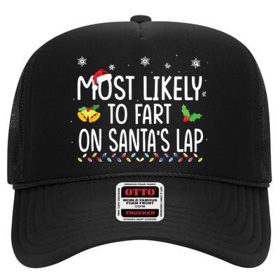 Most Likely To Fart On Santas Lap Family Christmas Holiday High Crown Mesh Back Trucker Hat