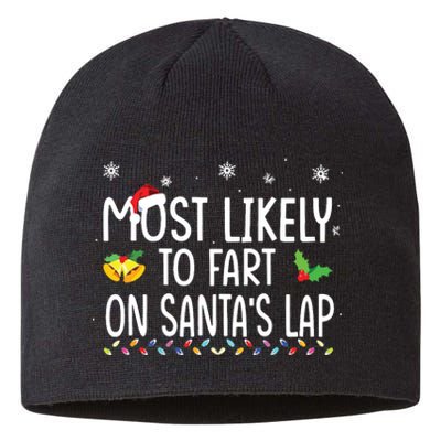 Most Likely To Fart On Santas Lap Family Christmas Holiday Sustainable Beanie