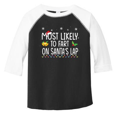 Most Likely To Fart On Santas Lap Family Christmas Holiday Toddler Fine Jersey T-Shirt