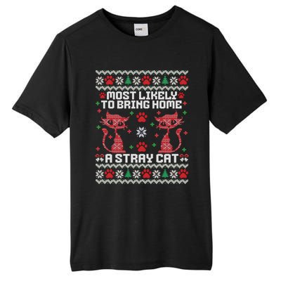 Most Likely To Bring Home A Stray Cat Funny Ugly Christmas Gift Tall Fusion ChromaSoft Performance T-Shirt