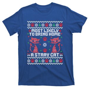 Most Likely To Bring Home A Stray Cat Funny Ugly Christmas Gift T-Shirt