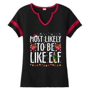 Most Likely To Be Like Elf Christmas Funny Santa Hat Ladies Halftime Notch Neck Tee