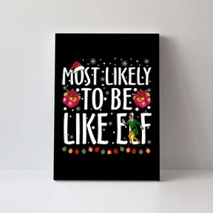 Most Likely To Be Like Elf Christmas Funny Santa Hat Canvas