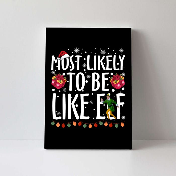 Most Likely To Be Like Elf Christmas Funny Santa Hat Canvas