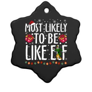 Most Likely To Be Like Elf Christmas Funny Santa Hat Ceramic Star Ornament