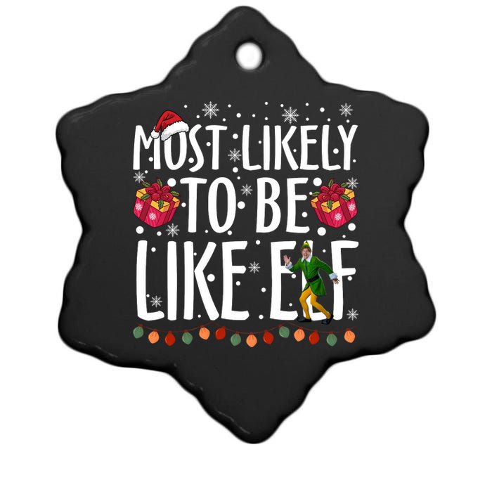 Most Likely To Be Like Elf Christmas Funny Santa Hat Ceramic Star Ornament