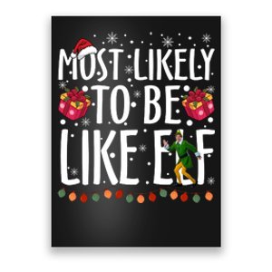 Most Likely To Be Like Elf Christmas Funny Santa Hat Poster