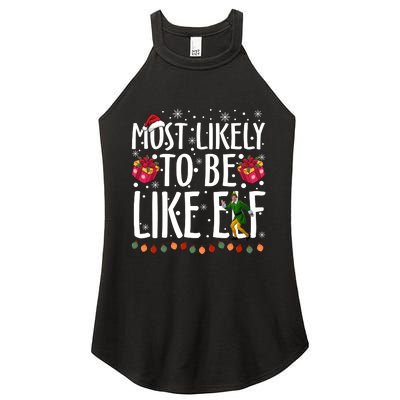 Most Likely To Be Like Elf Christmas Funny Santa Hat Women's Perfect Tri Rocker Tank