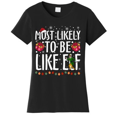 Most Likely To Be Like Elf Christmas Funny Santa Hat Women's T-Shirt