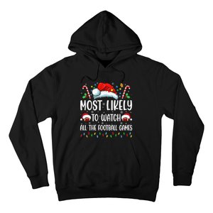 Most Likely To Watch All The Football Games Christmas Family Hoodie