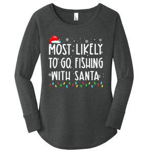 Most Likely To Go Fishing With Santa Fishing Lover Christmas Women's Perfect Tri Tunic Long Sleeve Shirt