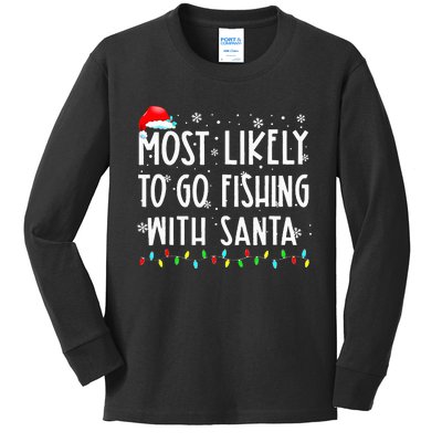 Most Likely To Go Fishing With Santa Fishing Lover Christmas Kids Long Sleeve Shirt