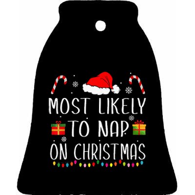 Most Likely To Nap On Christmas Family Funny Matching Ceramic Bell Ornament