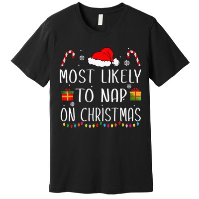 Most Likely To Nap On Christmas Family Funny Matching Premium T-Shirt