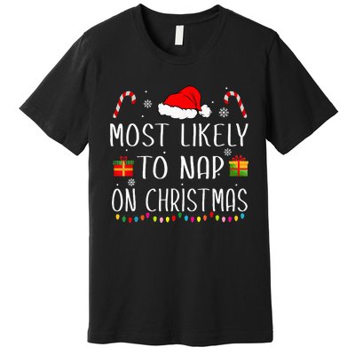 Most Likely To Nap On Christmas Family Funny Matching Premium T-Shirt