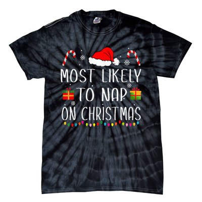 Most Likely To Nap On Christmas Family Funny Matching Tie-Dye T-Shirt