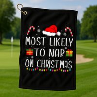 Most Likely To Nap On Christmas Family Funny Matching Golf Towel