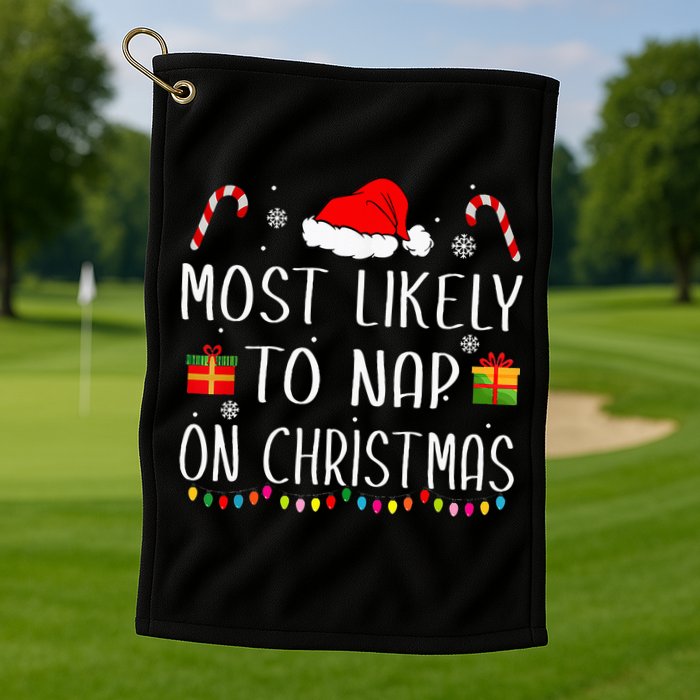 Most Likely To Nap On Christmas Family Funny Matching Golf Towel