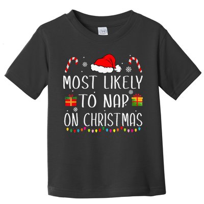 Most Likely To Nap On Christmas Family Funny Matching Toddler T-Shirt