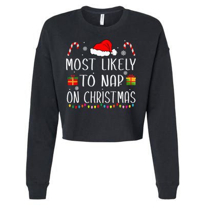 Most Likely To Nap On Christmas Family Funny Matching Cropped Pullover Crew