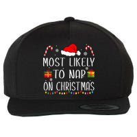 Most Likely To Nap On Christmas Family Funny Matching Wool Snapback Cap
