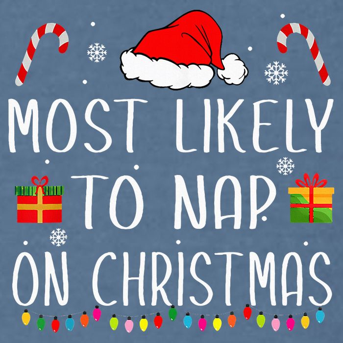 Most Likely To Nap On Christmas Family Funny Matching Garment-Dyed Sweatshirt