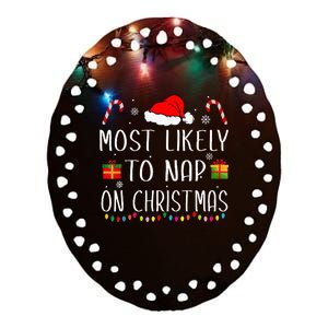 Most Likely To Nap On Christmas Family Funny Matching Ceramic Oval Ornament