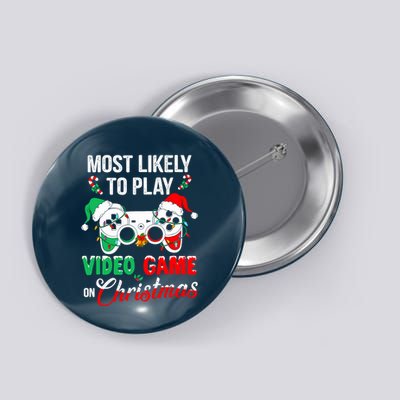 Most Likely To Play Video Game On Christmas Santa Gaming Button