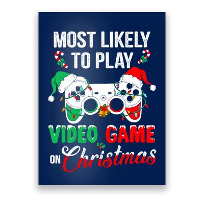 Most Likely To Play Video Game On Christmas Santa Gaming Poster