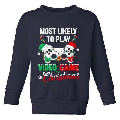 Most Likely To Play Video Game On Christmas Santa Gaming Toddler Sweatshirt