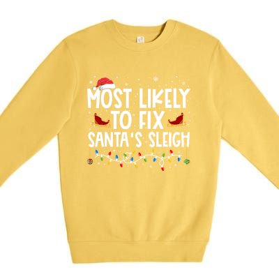 Most Likely To Fix SantaS Sleigh Family Christmas Pajama Cool Gift Premium Crewneck Sweatshirt