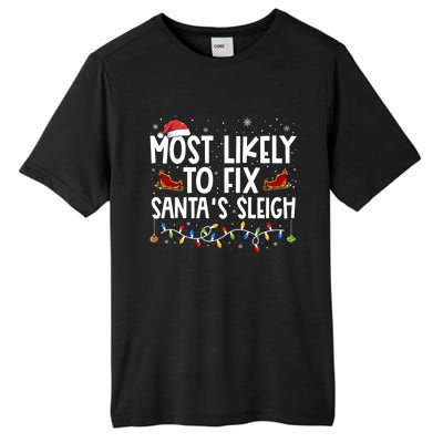 Most Likely To Fix SantaS Sleigh Family Christmas Pajama Cool Gift Tall Fusion ChromaSoft Performance T-Shirt