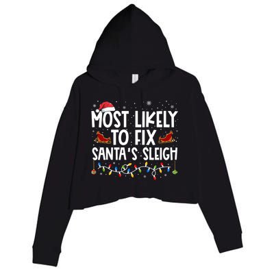 Most Likely To Fix SantaS Sleigh Family Christmas Pajama Cool Gift Crop Fleece Hoodie