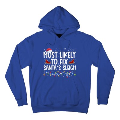 Most Likely To Fix SantaS Sleigh Family Christmas Pajama Cool Gift Hoodie